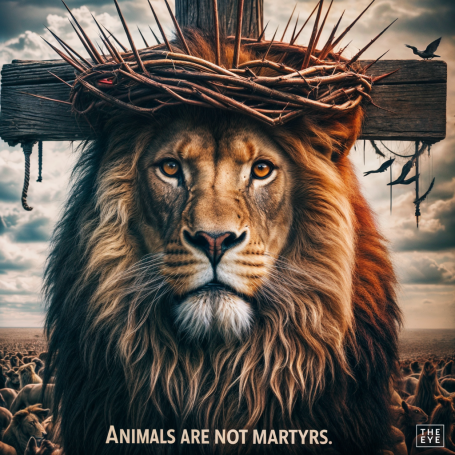 Animals are not martyrs